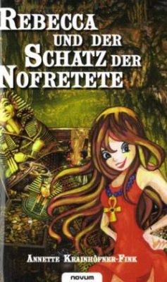 Rebecca und der Schatz der Nofretete - Krainhöfner-Fink, Annette