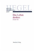 Das Leben denken / Hegel-Jahrbuch Jahrg.2007/2, Tl.2