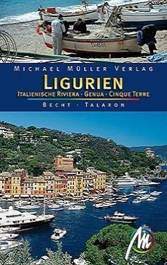 Ligurien - Italienische Riviera - Genua - Cinque Terre: Reisehandbuch mit vielen praktischen Tipps - Becht, Sabine und Sven Talaron