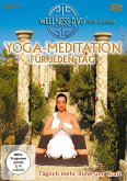 Yoga-Meditation für jeden Tag - Täglich mehr Ruhe und Kraft