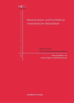 Rekonstruktion und Erschließung mittelalterlicher Bibliotheken - Embach, Michael / Rapp, Andrea (Hrsg.)