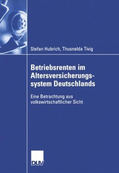 Betriebsrenten im Altersversicherungssystem Deutschlands - Hubrich, Stefan;Tivig, Thusnelda