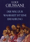 Der Weg zur Wahrheit ist eine Erfahrung Der Weg zur Wahrheit ist eine Erfahrung