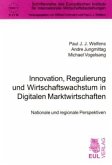 Innovation, Regulierung und Wirtschaftswachstum in Digitalen Marktwirtschaften