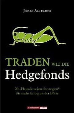 Traden wie die Hedgefonds - Altucher, James