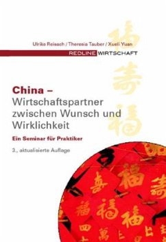 China, Wirtschaftspartner zwischen Wunsch und Wirklichkeit - Reisach, Ulrike;Tauber, Theresia;Yuan, Xueli