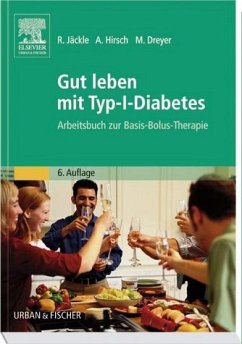 Gut leben mit Typ-I-Diabetes - Jäckle, Renate / Hirsch, Axel / Dreyer, Manfred