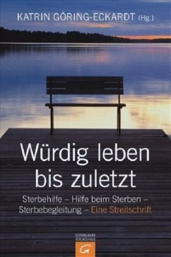 Würdig leben bis zuletzt - Göring-Eckardt, Katrin (Hrsg.)