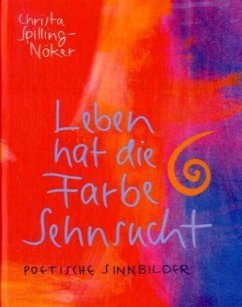 Cover Leben hat die Farbe Sehnsucht