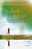 Die Seele läuft mit
