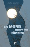 Der Mond scheint nur für dich Der Mond scheint nur für dich