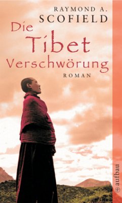 Die Tibet-Verschwörung - Scofield, Raymond A.