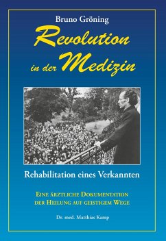 Bruno Gröning - Revolition in der Medizin - Dr. Kamp, Matthias