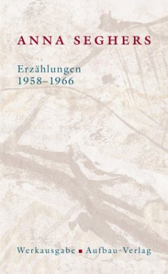 Erzählungen 1958-1966 / Werkausgabe Das erzählerische Werk II, Bd.II/5 - Seghers, Anna