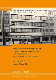 Bibliothekswandlungen Ost - Pfeiffer, Rüdiger / Wiehle, Martin (Hgg.)