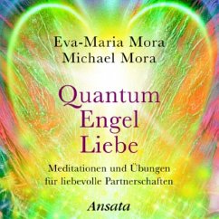 Quantum Engel Liebe - Mora, Eva-Maria;Mora, Michael