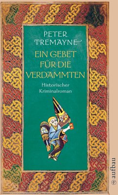 Ein Gebet für die Verdammten / Ein Fall für Schwester Fidelma Bd.18 - Tremayne, Peter