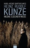 Heinz Rudolf Kunze. Meine eigenen Wege