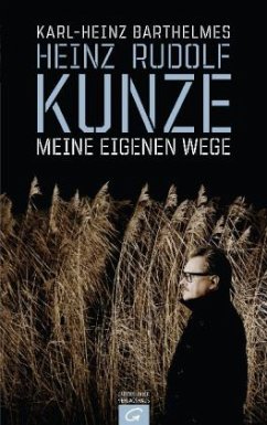 Cover Heinz Rudolf Kunze. Meine eigenen Wege