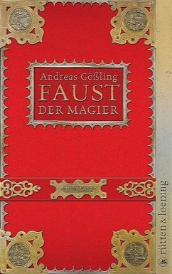 Faust, der Magier - Gößling, Andreas