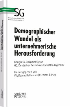 Demographischer Wandel als unternehmerische Herausforderung - Ballwieser, Wolfgang / Börsig, Clemens (Hgg.)