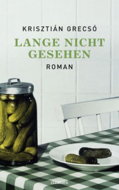 Lange nicht gesehen - Grecsó, Krisztián