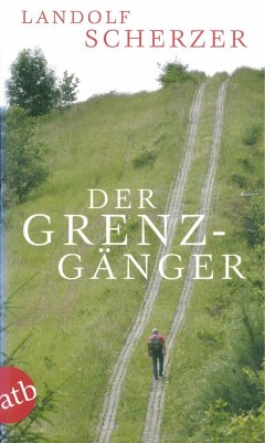 Der Grenz-Gänger - Scherzer, Landolf