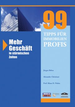 99 Tipps für Immobilienprofis - Böhm, Jürgen; Christiani, Alexander; Nielen, Klaus D.