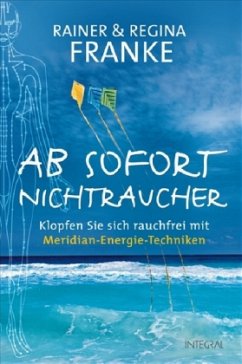 Ab sofort Nichtraucher - Franke, Rainer;Franke, Regina