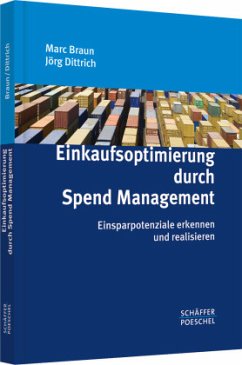 Einkaufsoptimierung durch Spend Management - Braun, Marc; Dittrich, Jörg
