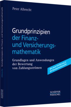 Grundprinzipien der Finanz- und Versicherungsmathematik - Albrecht, Peter