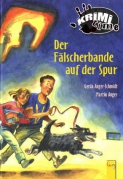 Der Fälscherbande auf der Spur - Anger-Schmidt, Gerda;Anger, Martin