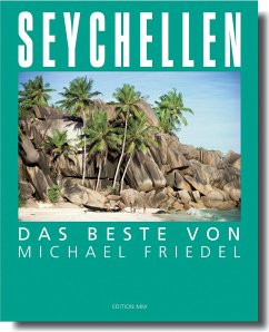 Seychellen - Das Beste von Michael Friedel - Friedel, Michael