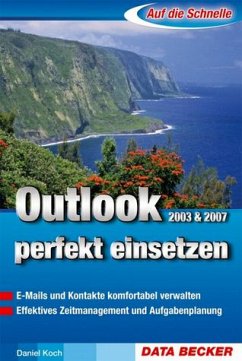 Outlook 2003 & 2007 perfekt einsetzen - Koch, Daniel