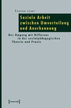 Soziale Arbeit zwischen Umverteilung und Anerkennung - Lamp, Fabian