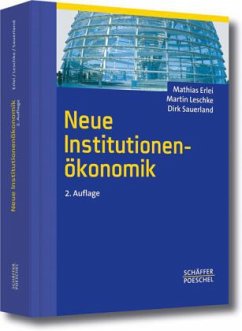 Neue Institutionenökonomik - Erlei, Mathias; Leschke, Martin; Sauerland, Dirk