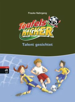 Talent gesichtet / Teufelskicker Bd.7 - Nahrgang, Frauke