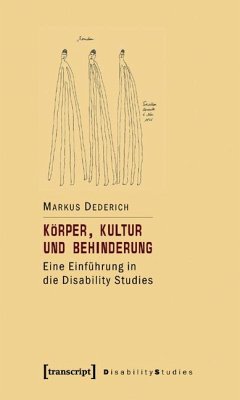 Körper, Kultur und Behinderung - Dederich, Markus