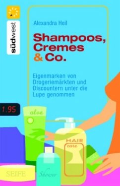 Shampoos, Cremes & Co. - Heil, Alexandra