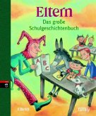 ELTERN, Das große Schulgeschichtenbuch