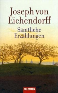 Sämtliche Erzählungen - Eichendorff, Joseph von