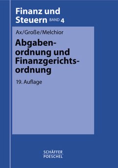 Abgabenordnung und Finanzgerichtsordnung - Ax, Rolf / Große, Thomas / Melchior, Jürgen