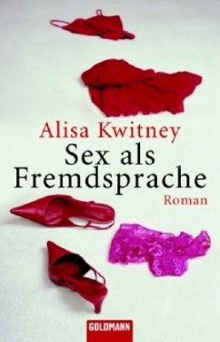 Sex als Fremdsprache - Kwitney, Alisa