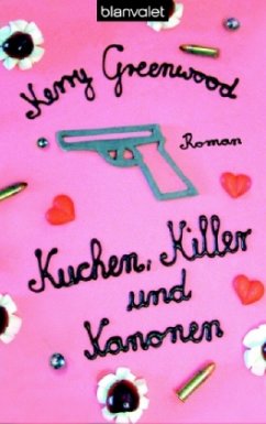 Kuchen, Killer und Kanonen - Greenwood, Kerry
