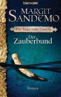 Der Zauberbund / Die Saga vom Eisvolk Bd.1 - Sandemo, Margit