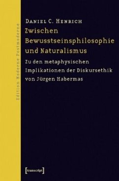 Zwischen Bewusstseinsphilosophie und Naturalismus - Henrich, Daniel C.