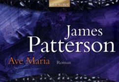 Ave Maria / Alex Cross Bd.11 - Patterson, James