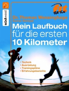 Das Laufbuch für die ersten 10 km - Wessinghage, Thomas; Ebmeyer, Gunnar
