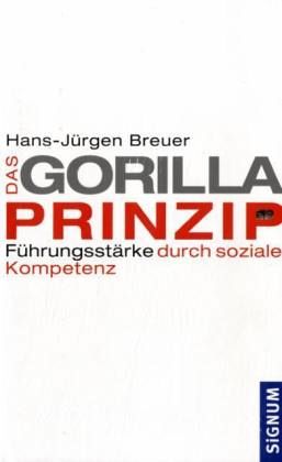 Das Gorilla-Prinzip Das Gorilla-Prinzip