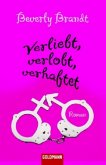 Verliebt, verlobt, verhaftet Verliebt, verlobt, verhaftet